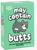 CARD GAME MAY CONTAIN BUTTS